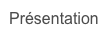 Présentation